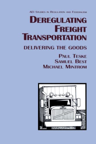 Stock image for Deregulating Freight Transportation: Delivering the Goods (Aei Studies in Regulation and Federalism) for sale by More Than Words