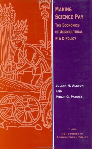 Imagen de archivo de Making Science Pay: The Economics of Agricultural Randd Policy a la venta por ThriftBooks-Atlanta