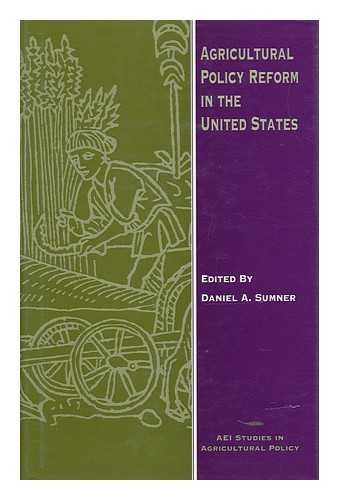 Beispielbild fr Agricultural Policy Reform in the United States (AEI Studies in Agricultural Policy) zum Verkauf von Wonder Book