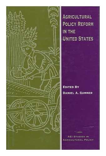 9780844739120: Agricultural Policy Reform in the United States (AEI Studies in Agricultural Policy)