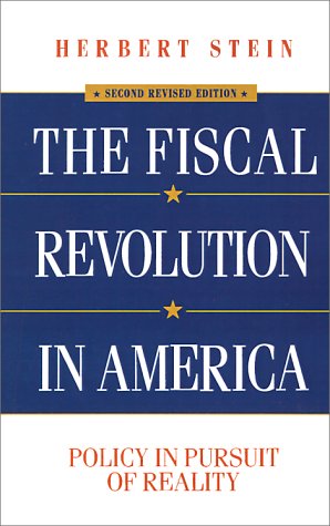 Beispielbild fr The Fiscal Revolution in America : Policy in Pursuit of Reality zum Verkauf von Better World Books