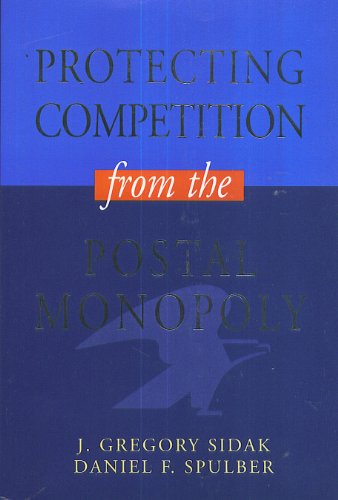 9780844739502: Protecting Competition from the Postal Monopoly