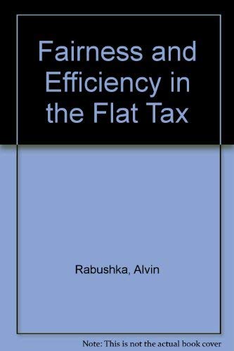 Stock image for Fairness and Efficiency in the Flat Tax for sale by FOLCHATT