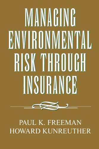 Beispielbild fr Managing Environmental Risk Through Insurance (Studies in Risk and Uncertainty) zum Verkauf von SecondSale