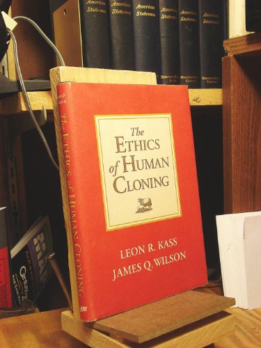 The Ethics of Human Cloning (9780844740508) by Kass, Leon R.; Wilson, James K.