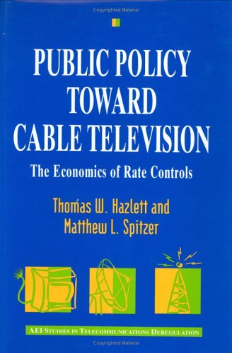 9780844740690: Public Policy Toward Cable Television: The Economics of Rate Controls
