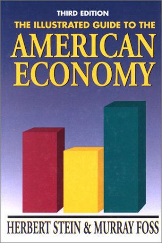 The Illustrated guide to the American Economy (9780844741031) by Stein, Herbert