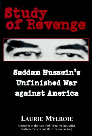 Imagen de archivo de Study of Revenge : Saddam Hussein's Unfinished War Against America a la venta por Black and Read Books, Music & Games