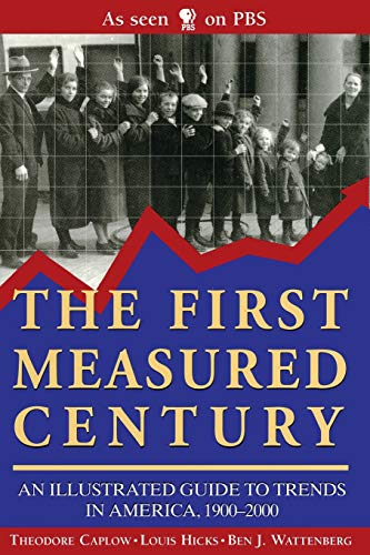 9780844741383: The First Measured Century: An Illustrated Guide to Trends in America, 1900-2000