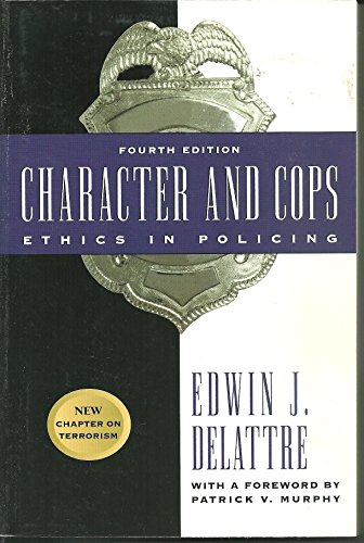Imagen de archivo de Character and Cops: Ethics in Policing a la venta por Discover Books