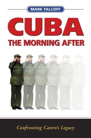 Imagen de archivo de Cuba: The Morning After: Confronting Castro's Legacy a la venta por Wonder Book
