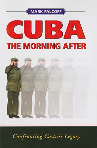 Cuba: The Morning After: Confronting Castro's Legacy (9780844741765) by Falcoff, Mark