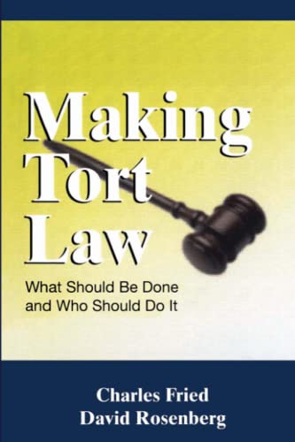 9780844741789: Making Tort Law: What Should Be Done and Who Should Do It