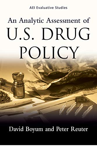 9780844741918: An Analytic Assessment of U.S. Drug Policy (AEI Evaluative Studies)