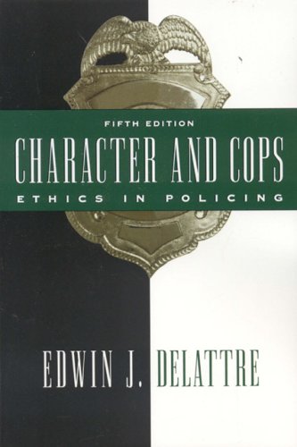9780844742175: Character and Cops: Ethics in Policing