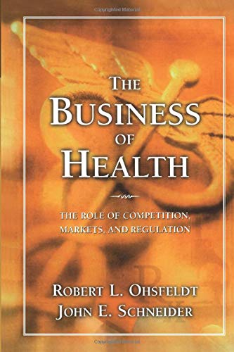 9780844742403: The Business of Health: the Role of Competition, Markets, and Regulation