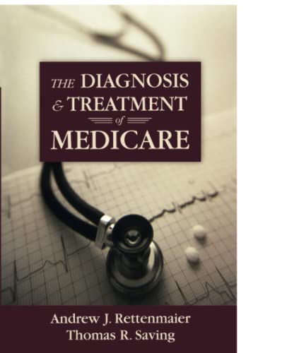 Beispielbild fr The Diagnosis and Treatment of Medicare zum Verkauf von Better World Books