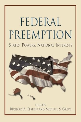 Stock image for Federal Preemption: States' Powers, National Interests for sale by SecondSale