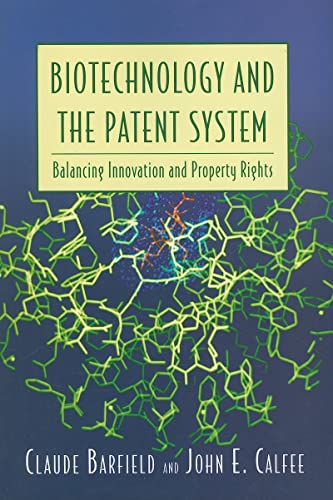 Stock image for Biotechnology and the Patent System: Balancing Innovation and Property Rights for sale by PAPER CAVALIER US
