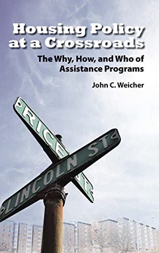 Stock image for Housing Policy at a Crossroads : The Why, How, and Who of Assistance Programs for sale by Better World Books