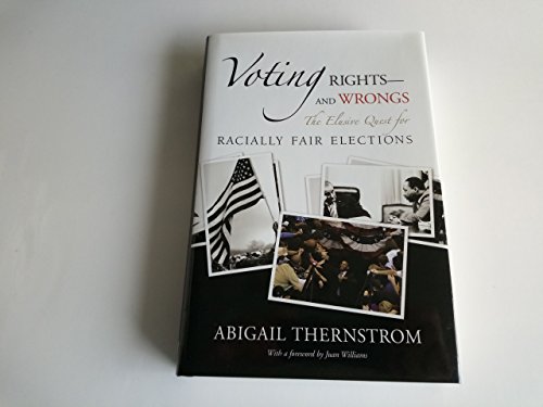 Beispielbild fr Voting Rights--and Wrongs : The Elusive Quest for Racially Fair Elections zum Verkauf von Better World Books