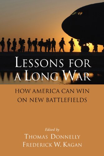 Lessons for a Long War: How America Can Win on New Battlefields (9780844742847) by Donnelly, Thomas