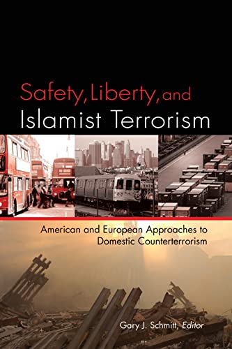 Beispielbild fr Safety, Liberty, and Islamist Terrorism: American and European Approaches to Domestic Counterterrorism zum Verkauf von Housing Works Online Bookstore