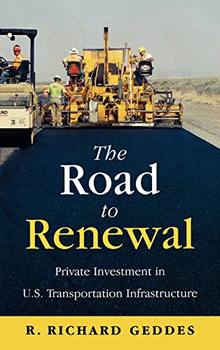 Road to Renewal: Private Investment in U.S. Transportation Infrastructure