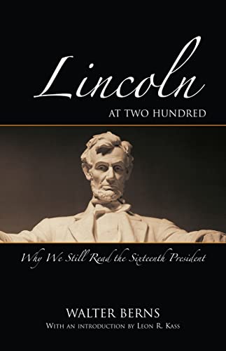 Stock image for Lincoln at Two Hundred: Why We Still Read the Sixteenth President (American Enterprise Institute's Bradley Lecture Series) for sale by Save With Sam