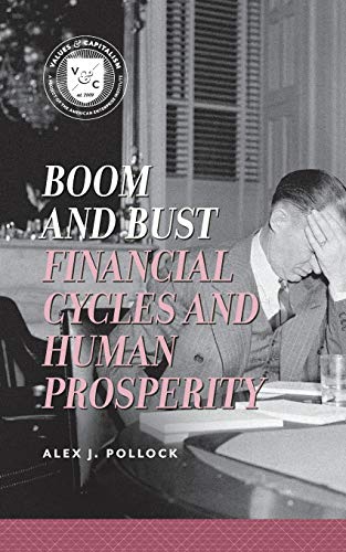 Stock image for Boom and Bust : Financial Cycles and Human Prosperity for sale by Better World Books