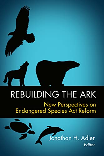 Imagen de archivo de Rebuilding the Ark: New Perspectives on Endangered Species Act Reform a la venta por SecondSale