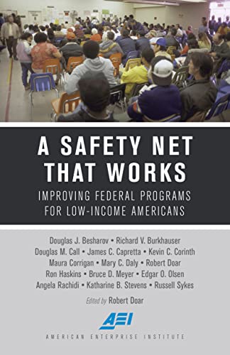 Imagen de archivo de A Safety Net That Works: Improving Federal Programs for Low-Income Americans a la venta por SecondSale