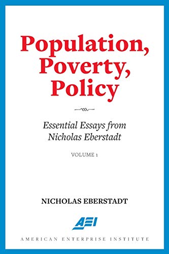 Beispielbild fr Population, Poverty, Policy: Essential Essays from Nicholas Eberstadt zum Verkauf von ThriftBooks-Dallas