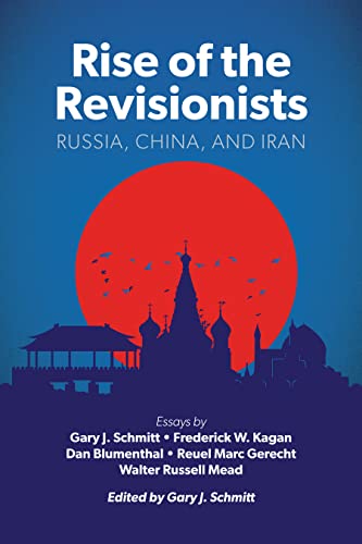 9780844750132: Rise of the Revisionists: Russia, China, and Iran (American Enterprise Institute)