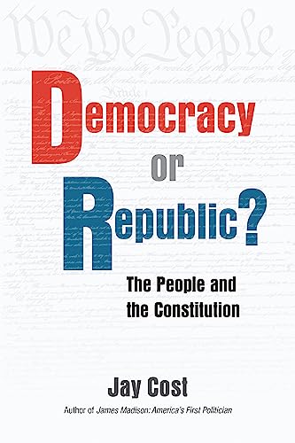 9780844750514: Democracy or Republic?: The People and the Constitution