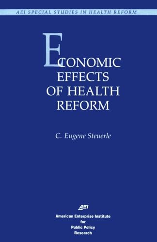 Stock image for Economic Effects of Health Reform Special Studies in Health Reform AEI Special Studies in Health Reform for sale by PBShop.store US