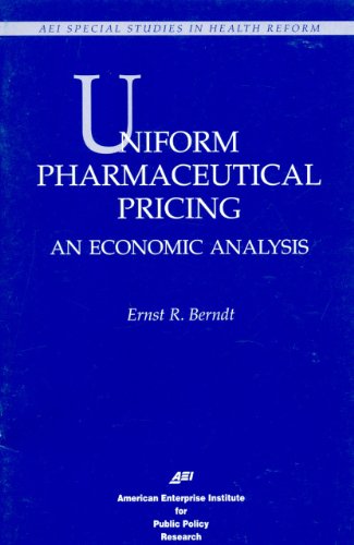 9780844770284: Uniform Pharmaceutical Pricing: AN ECONOMIC ANALYSIS