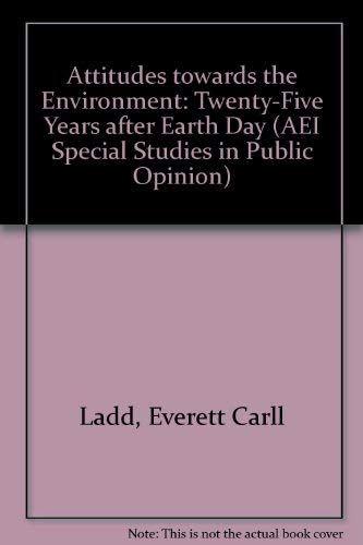 Beispielbild fr Attitudes Toward the Environment: Twenty-Five Years After Earth Day (Aei Studies in Public Policy Ser.) zum Verkauf von RiLaoghaire