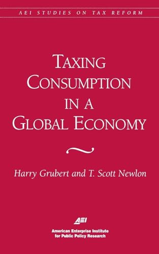 Stock image for Taxing Consumption in a Global Economy for sale by Better World Books