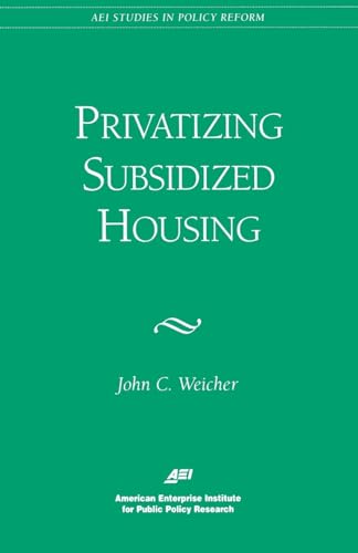 Stock image for Privatizing Subsidized Housing (Aei Studies in Policy Reform) Weicher, John for sale by Lakeside Books