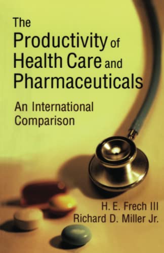 Stock image for Productivity of Health Care and Pharmaceuticals: An International Comparison for sale by Wonder Book