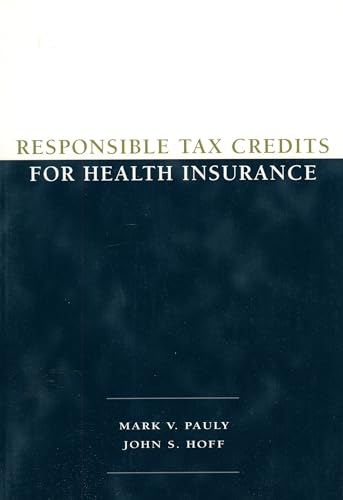9780844771618: Responsible Tax Credits for Health Insurance