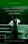 Closing the Education Achievement Gap: Is Title I Working ? (AEI Evaluative Studies) (9780844771656) by Kosters, Marvin H.