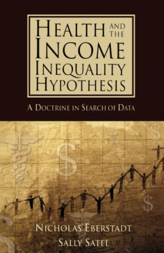 Stock image for Health and Income Inequality Hypothesis: A Doctrine in Search of Data for sale by Wonder Book