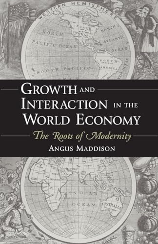 Imagen de archivo de Growth and Interaction in the World Economy : The Roots of Modernity a la venta por Better World Books