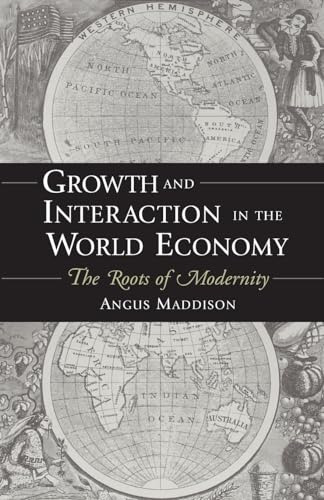 Stock image for Growth and Interaction in the World Economy : The Roots of Modernity for sale by Better World Books