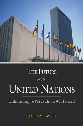 Beispielbild fr The Future of the United Nations: Understanding the Past to Chart a Way Forward zum Verkauf von Wonder Book