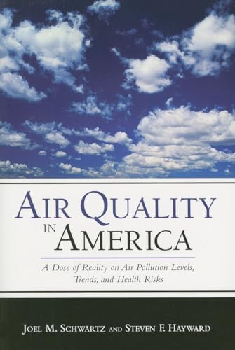 Stock image for Air Quality in America : A Dose of Reality on Air Pollution Levels, Trends, and Health Risks for sale by Better World Books