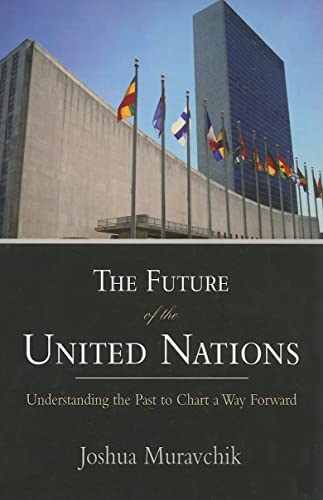 Stock image for The Future of the United Nations: Understanding the Past to Chart a Way Forward for sale by Michael Lyons