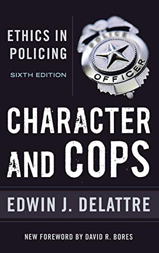 Beispielbild fr Character & Cops, 6th Edition: Ethics in Policing zum Verkauf von HPB-Red